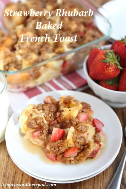 Strawberry Rhubarb Baked French Toast