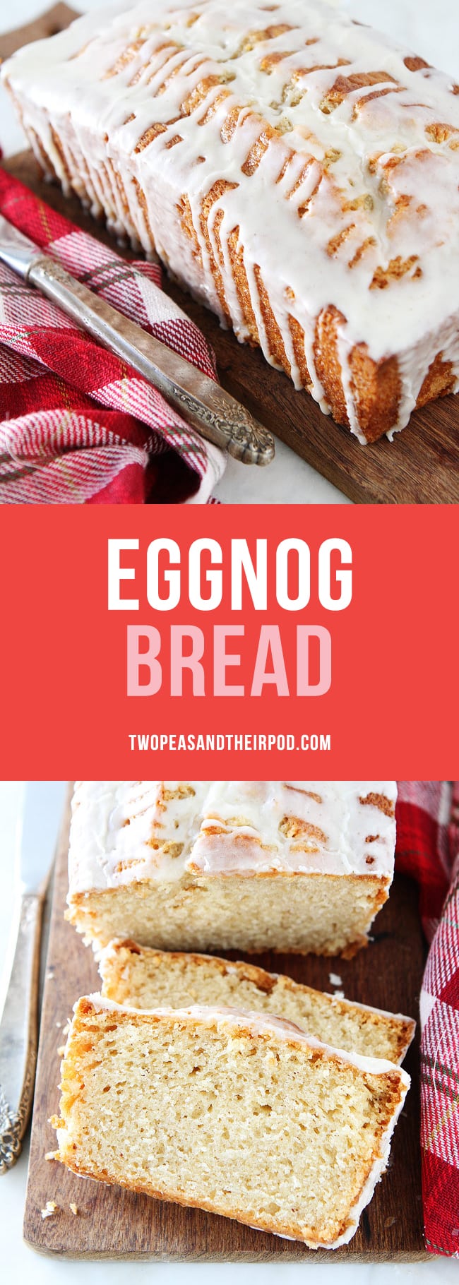 Eggnog Bread-this easy eggnog quick bread is a holiday favorite! Serve it for Christmas breakfast, brunch, or dessert! #eggnog #holidays #Christmas #bread