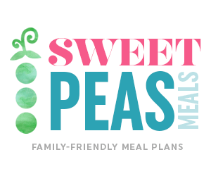 Sweet Peas Meals: Family Friendly Meal Plans